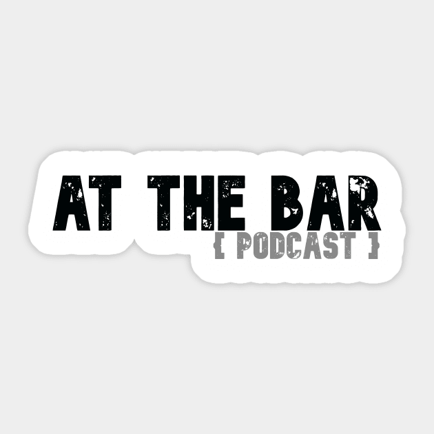 At The Bar Podcast Sticker by At The Bar Podcast